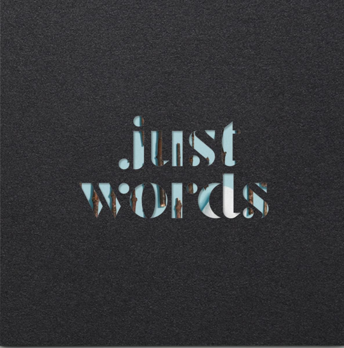 Just Words