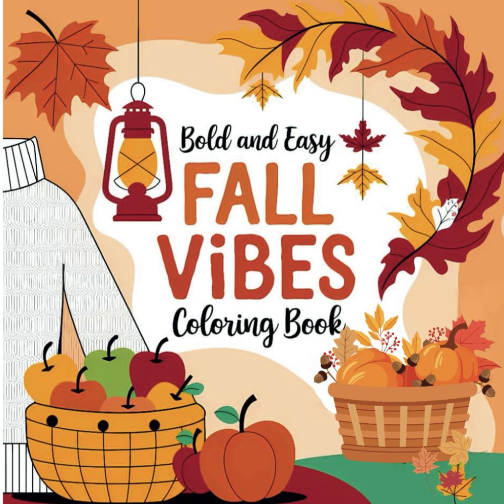 Bold And Easy : Fall Vibes Coloring Book 40 pages to color for adults and kids
