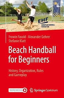 Beach Handball for Beginners: History, Organization, Rules and Gameplay