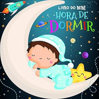 Como Estabelecer Rotinas Para o Bebê Dormir 2 Livro do Bebê - Hora de Dormir