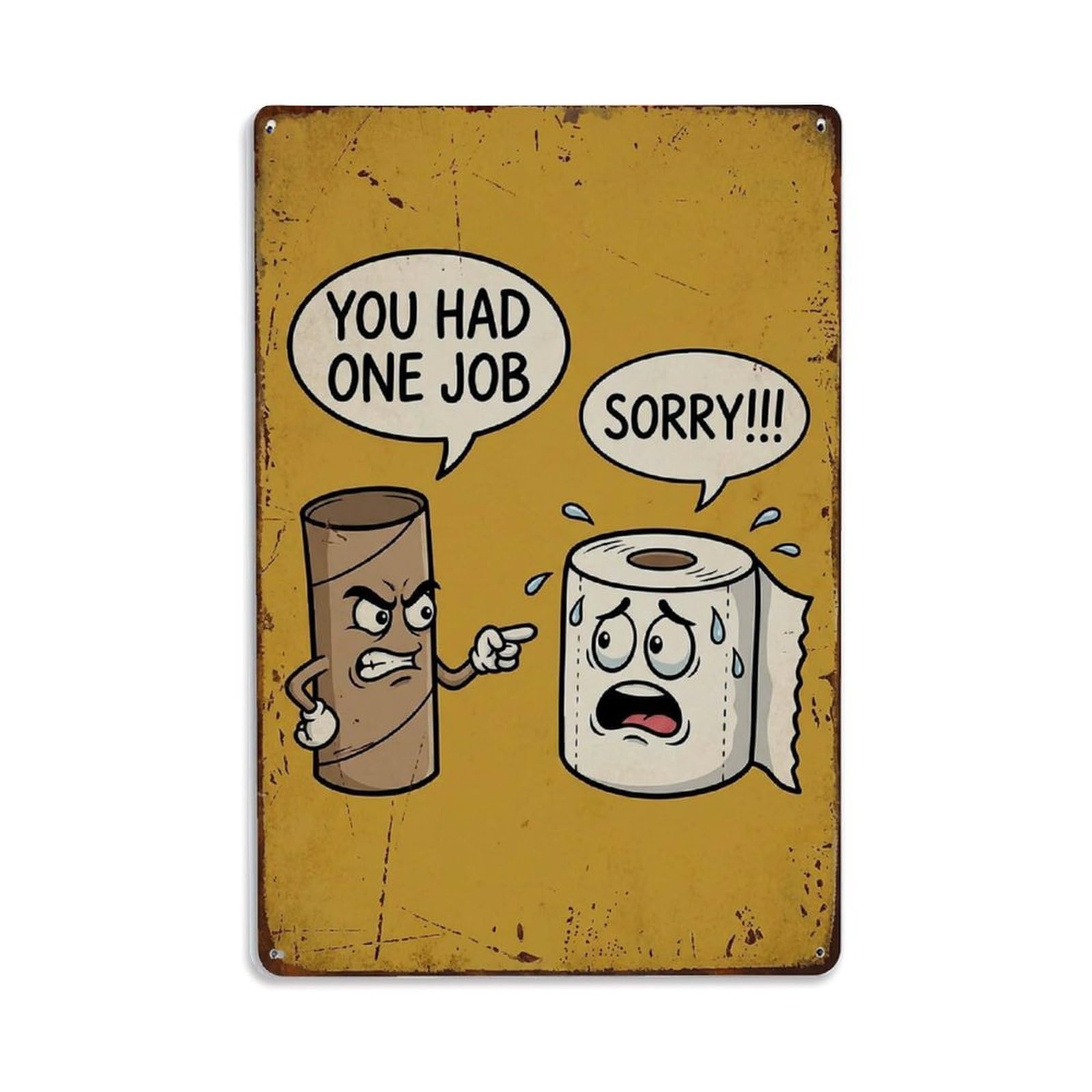 You Had One Job Funny Vintage Humorous Toilet Metal Tin Sign