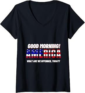 Womens Good Morning America What Are We Offended Today V-Neck T-Shirt