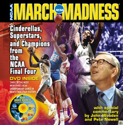 March Madness: Cinderellas, Superstars, and Champions from the Final Four March Madness: Cinderellas, Superstars, and Champions from the Final Four
