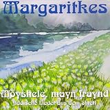 Moyshele, mayn fraynd - jiddische Lieder aus dem Shtetl