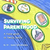 Surviving Parenthood: A field guide to family sanity 0228502772 Book Cover