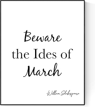 Beware The Ides Of March | William Shakespeare | Julius Caesar | Art Print 11x14