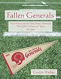 Fallen Generals: The History of the New Jersey Generals, the USFL's Glamour Team (1983-1986)