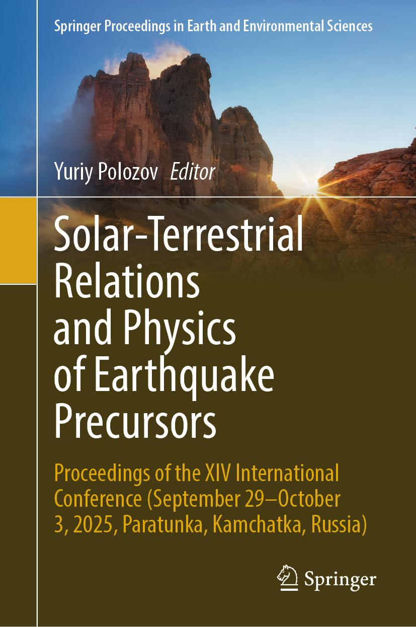 Solar-Terrestrial Relations and Physics of Earthquake Precursors: Proceedings of the XIV International Conference (September 29–October 3, 2025, Paratunka, Kamchatka, Russia)
