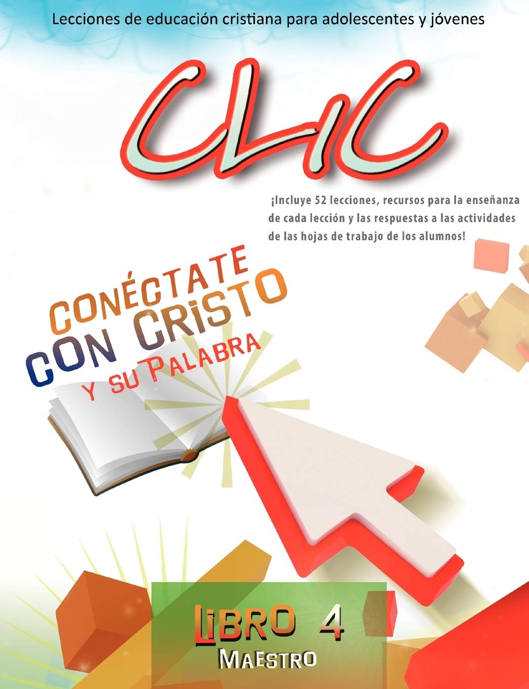 Clic, Libro 4, Maestro