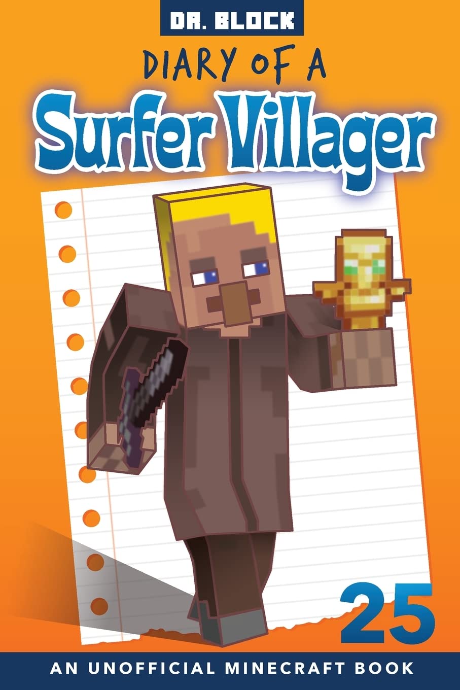 Diary of a Surfer Villager, Book 25: (an unofficial Minecraft book)