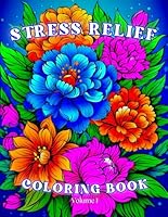 Stress Relief: Adult Coloring Book with Flowers, Animals, Birds, Landscapes, Mandala Patterns, And Many More For Relaxation (Stress Relief Coloring Book) B0CSWQ762Q Book Cover
