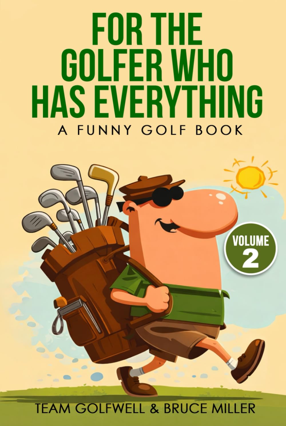 For the Golfer Who Has Everything Volume 2: A Funny Golf Book