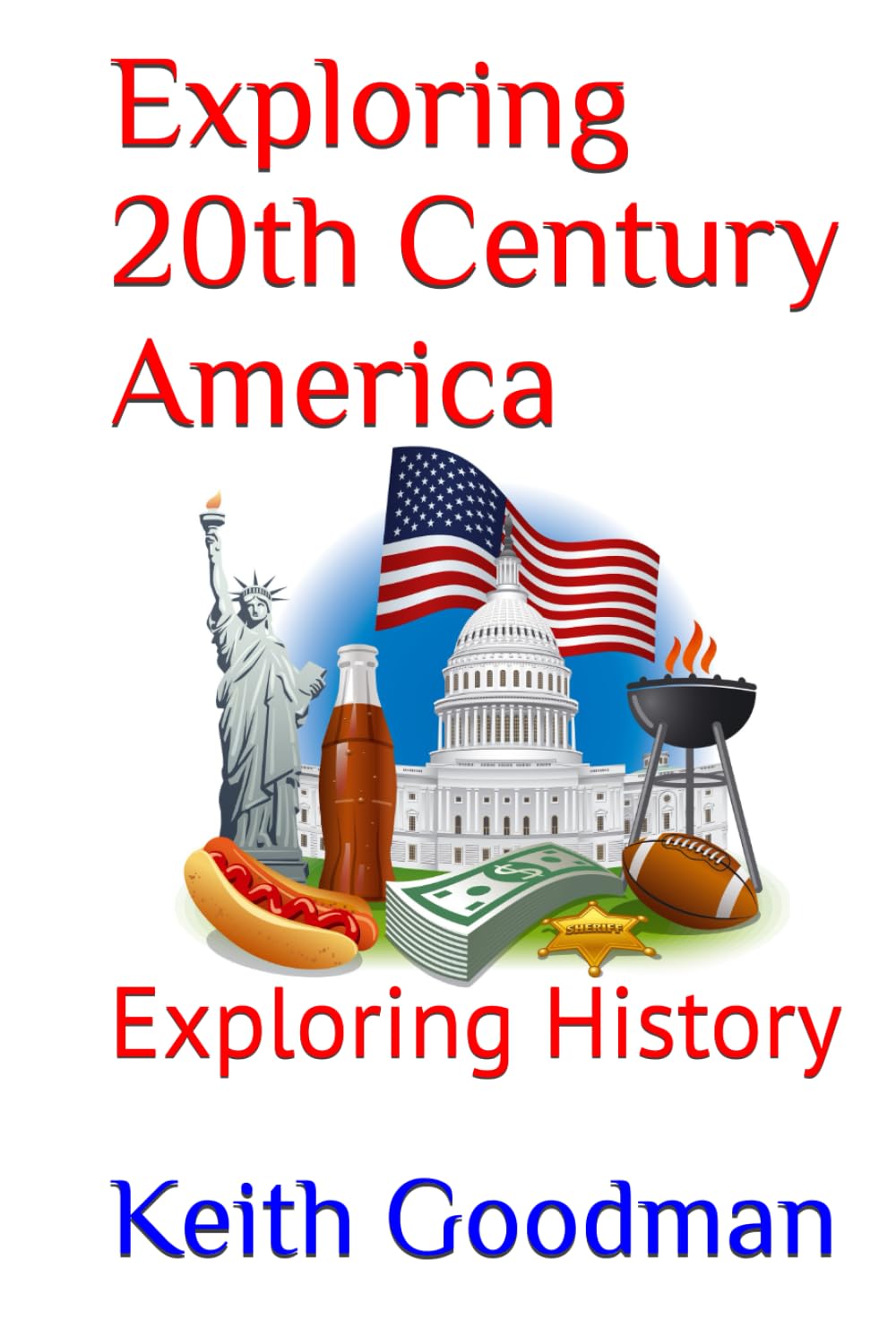 Exploring 20th Century America: Exploring History