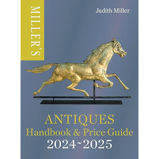 Miller’s Antiques Handbook & Price Guide 2024-2025 (Miller's Antiques Handbook & Price Guides)