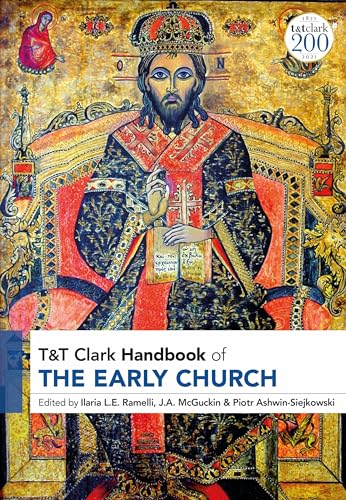 T&T Clark Handbook of the Early Church
