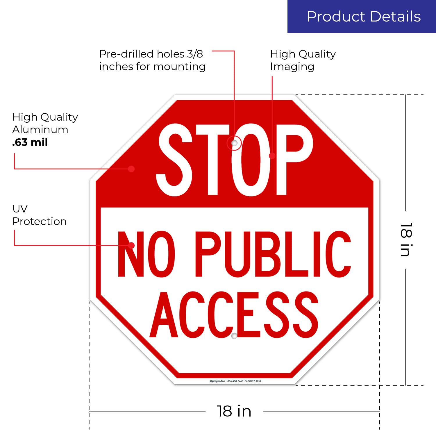 Stop No Public Access Sign, 18x18 Inches, Rust Free .063 Aluminum, Fade Resistant, Made in USA
