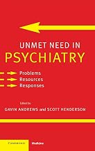 Unmet Need in Psychiatry: Problems, Resources, Responses