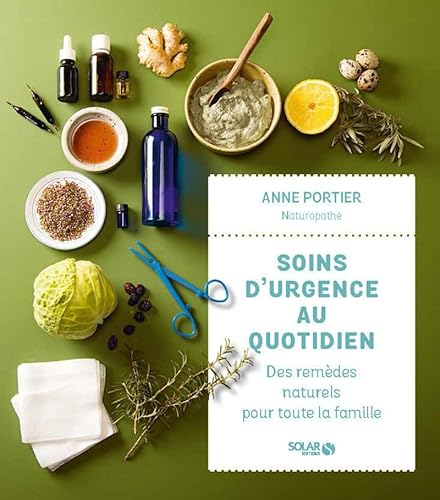 livre Soins d'urgence au quotidien : des remèdes naturels pour toute la famille