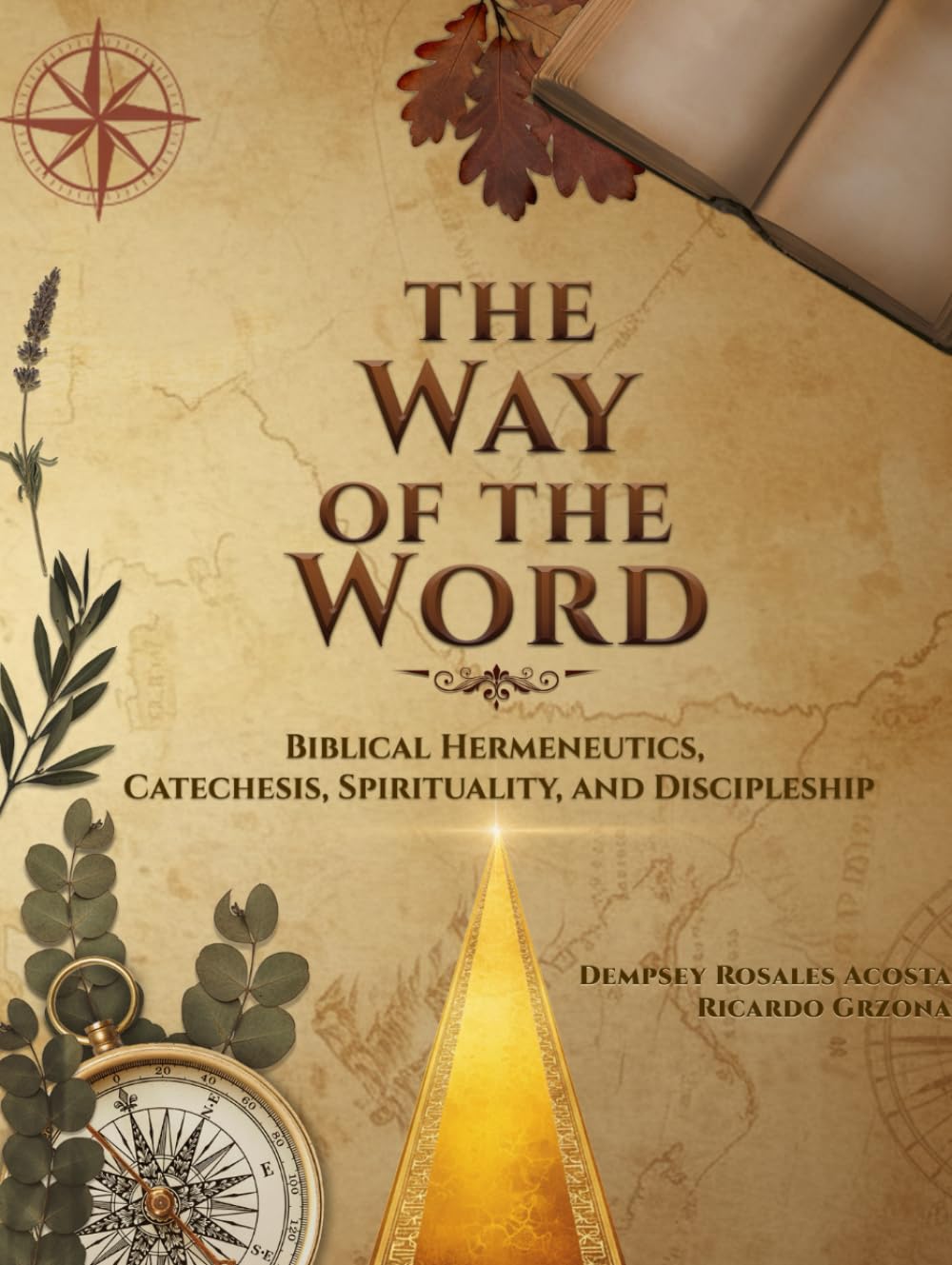 The Way of the Word: Biblical Hermeneutics, Catechesis, Spirituality, and Discipleship