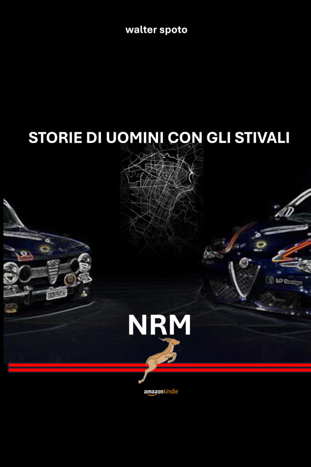 STORIE DI UOMINI CON GLI STIVALI - NRM