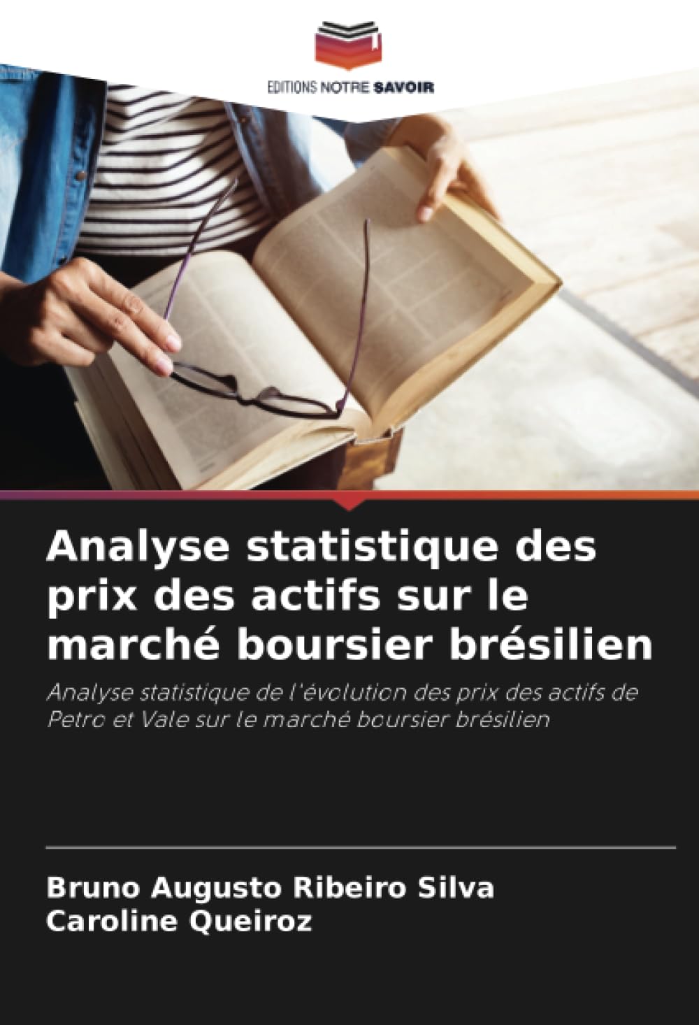 Analyse statistique des prix des actifs sur le marché boursier brésilien: Analyse statistique de l'évolution des prix des actifs de Petro et Vale sur le marché boursier brésilien