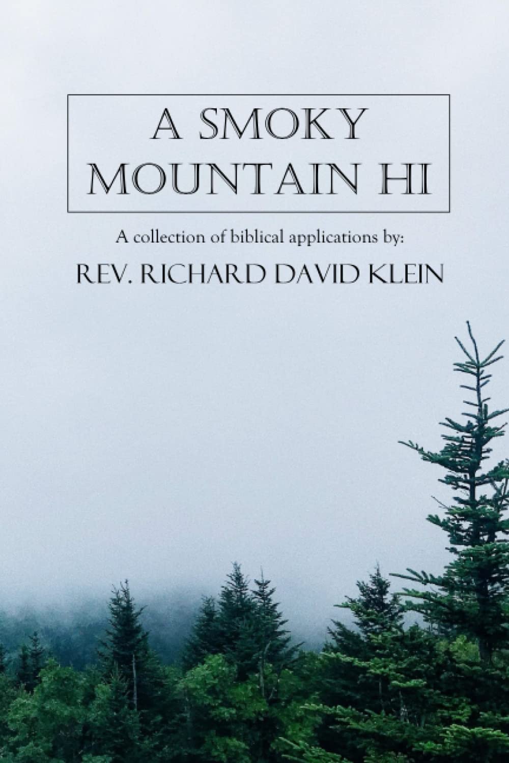 A Smoky Mountain Hi: A collection of biblical applications