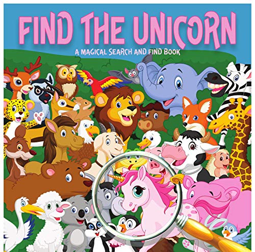 Find The Unicorn: A Magical Search And Find Book For 2-5 Year Olds (Search and Find Books For Childr