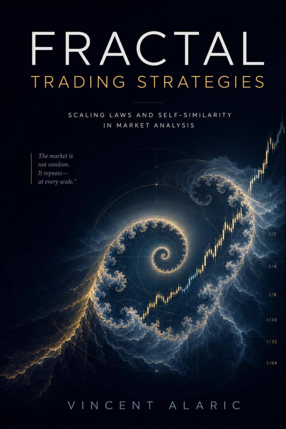 Fractal Trading Strategies: Scaling Laws and Self-Similarity in Market Analysis