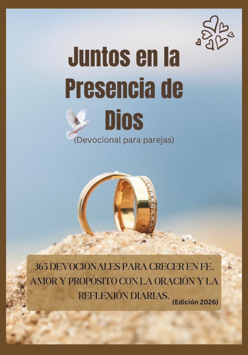 Juntos en la Presencia de Dios (Devocional para parejas): 365 Devocionales Para Crecer En Fe, Amor Y Propósito Con La Oración Y La Reflexión Diarias. (Edición 2026) (Devocionales Anclados en Cristo)