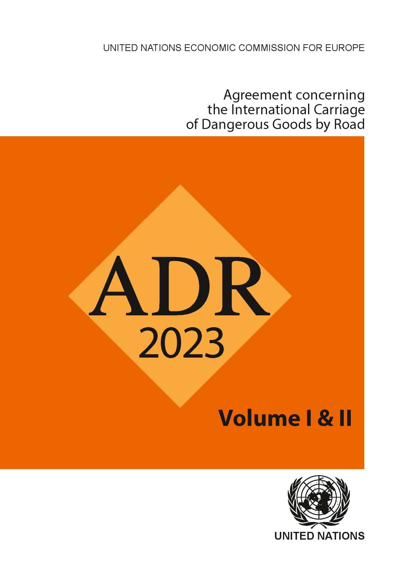 Agreement Concerning the International Carriage of Dangerous Goods by Road (ADR)┬á