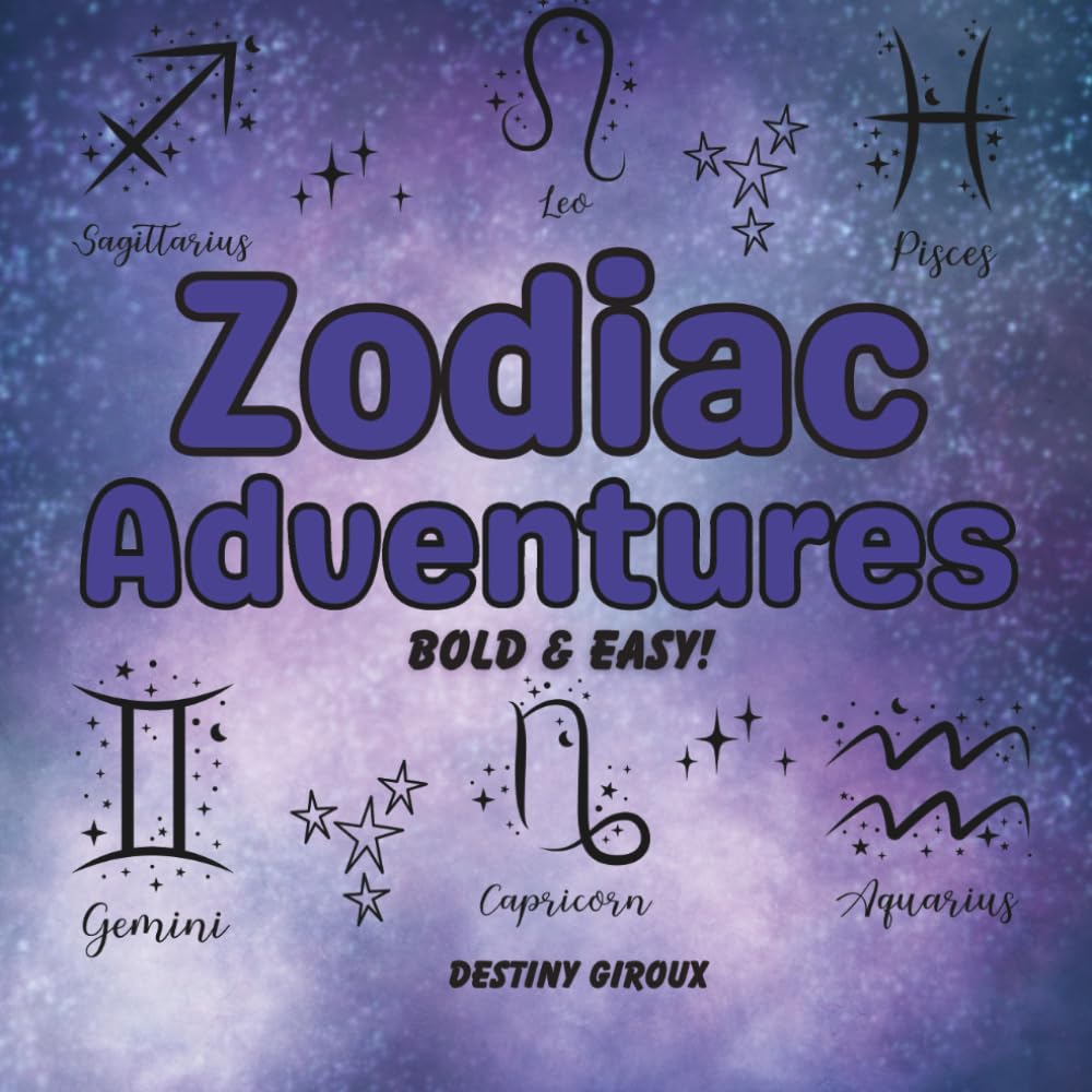 Zodiac Adventures: Bold & Easy!