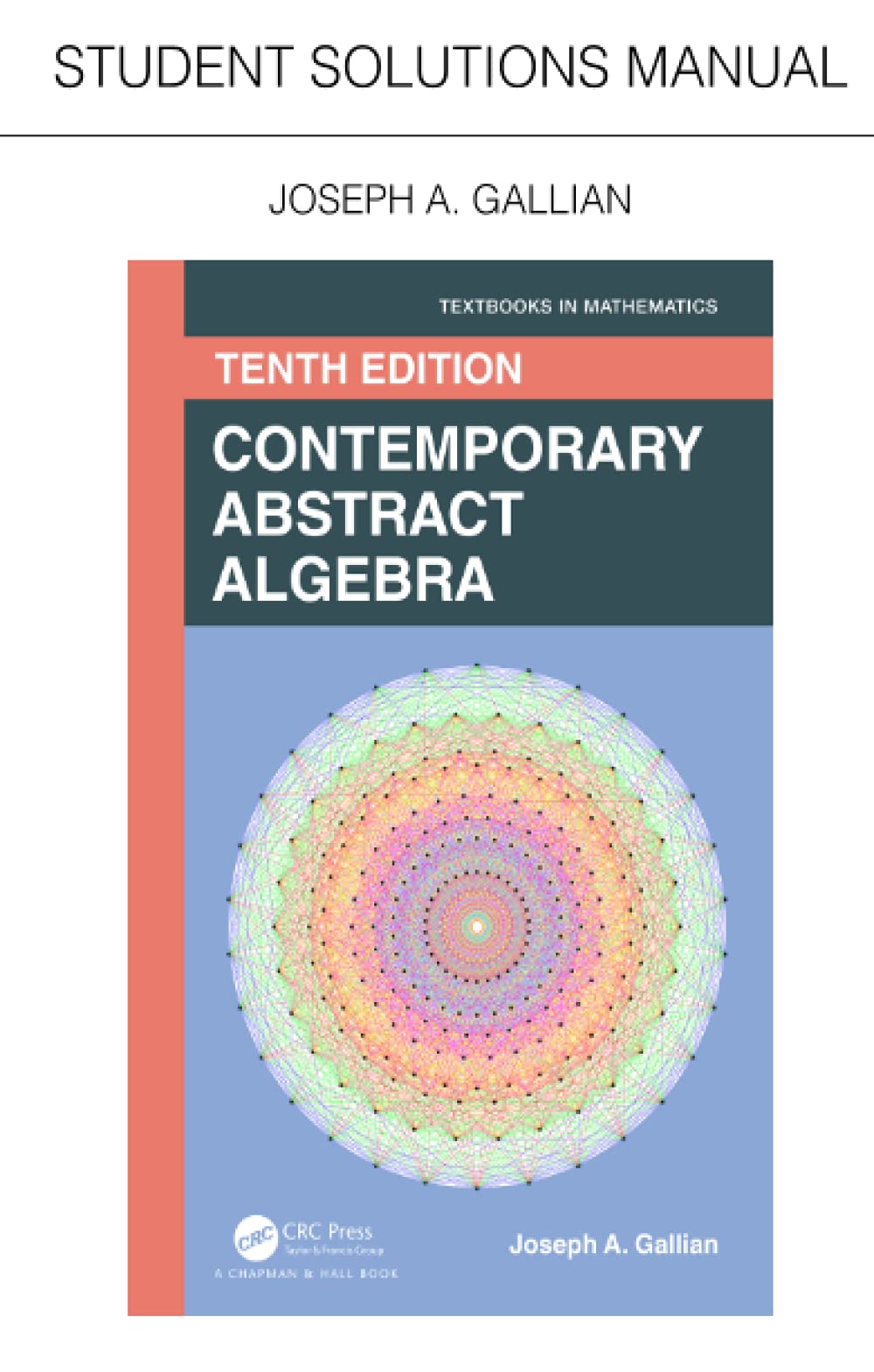 Student Solutions Manual for Gallian's Contemporary Abstract Algebra