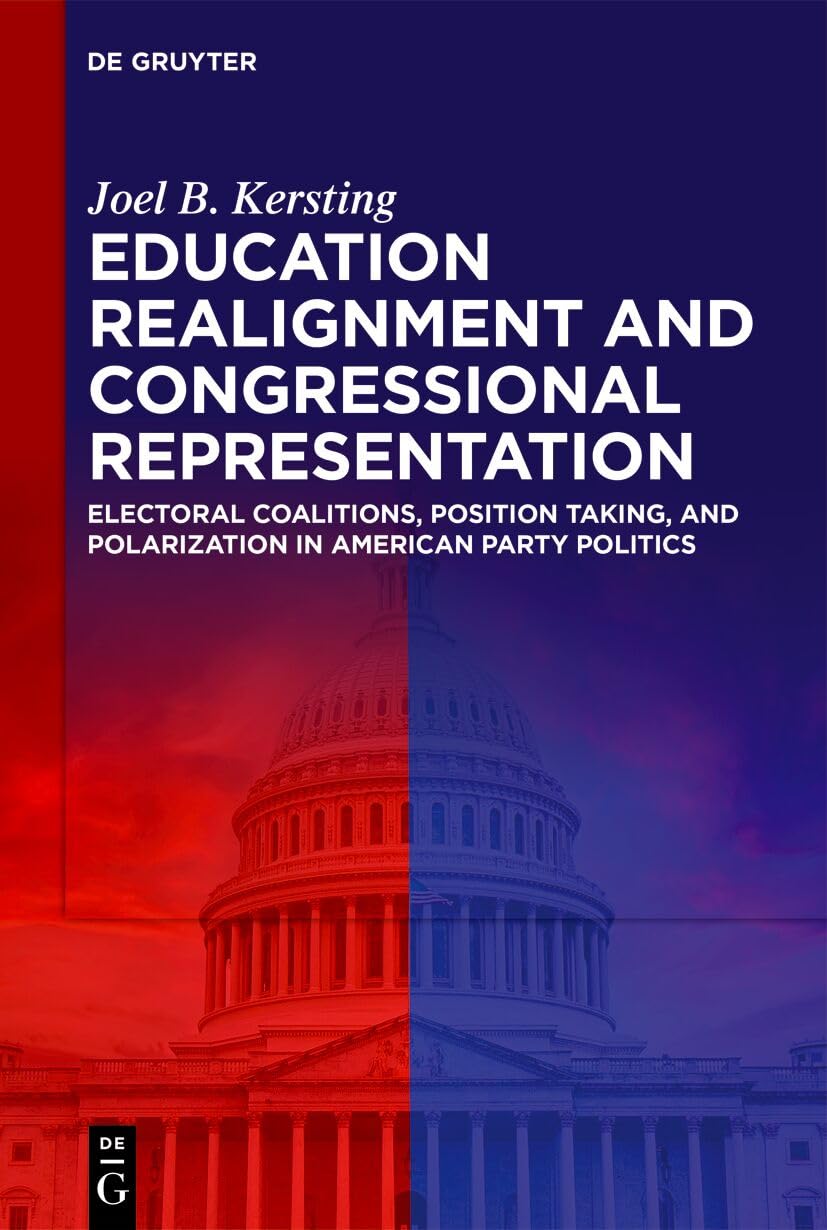 Education Realignment and Congressional Representation: Electoral Coalitions, Position Taking, and Polarization in American Party Politics