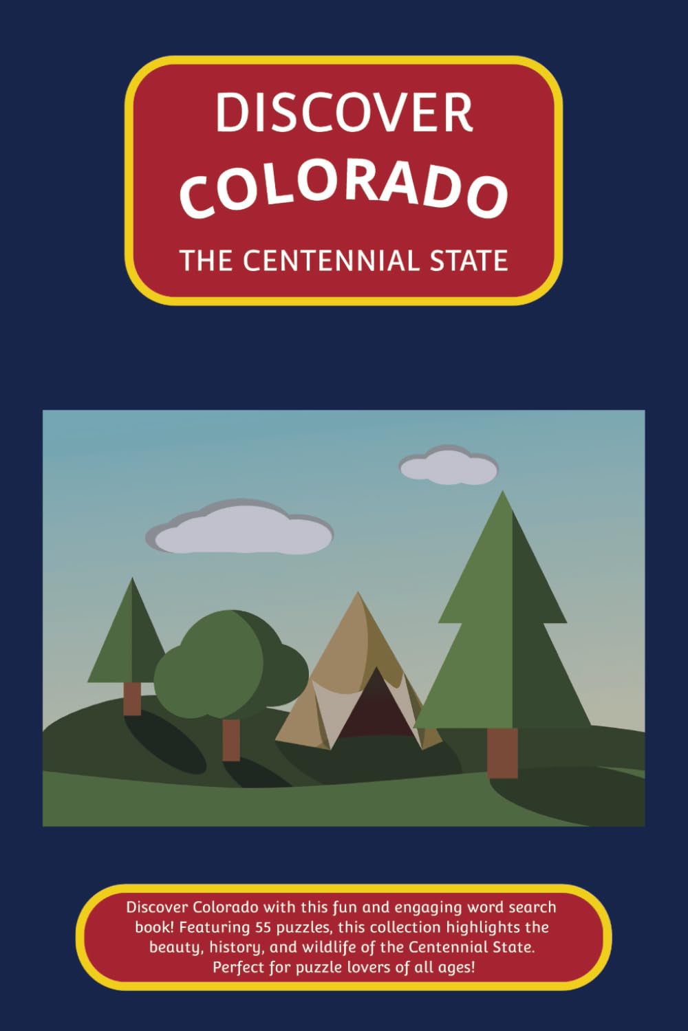 DISCOVER COLORADO THE CENTENNIAL STATE: US state word search puzzle book