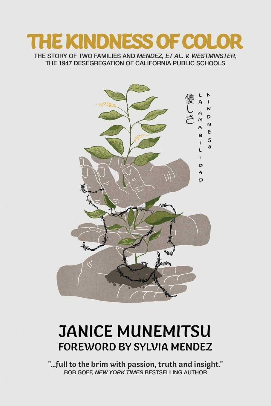 The Kindness of Color: The Story of Two Families and Mendez, et al. v. Westminster, the 1947 Desegregation of California Public Schools