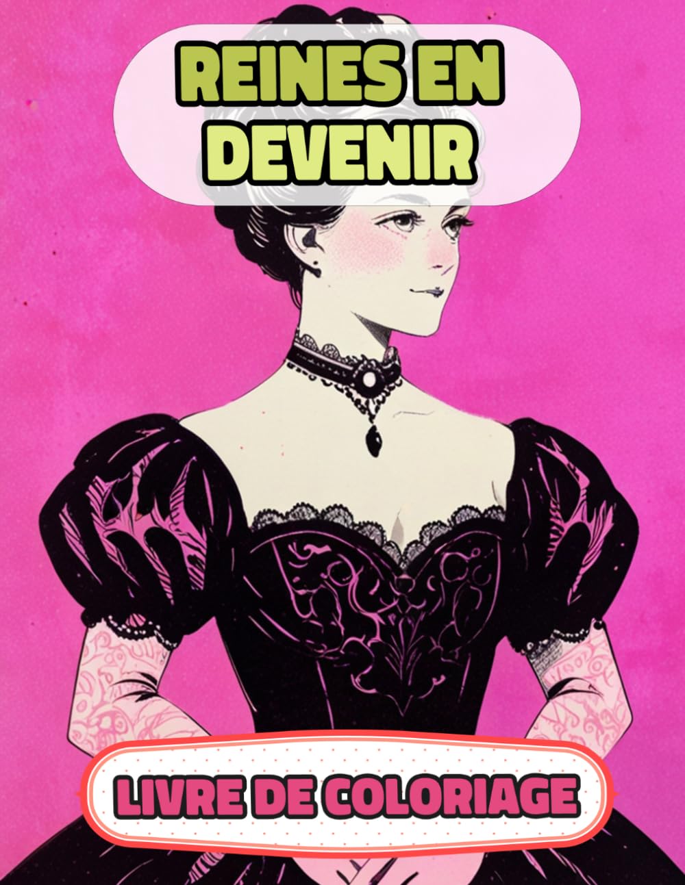 Reines En Devenir Livre De Coloriage: Pages A Colorier De Femmes Royales Multiculturelles Princesses Impératrice Majesté Fille Château Palais Noble ... Relaxation | Pour Enfant Adulte Ado Senior