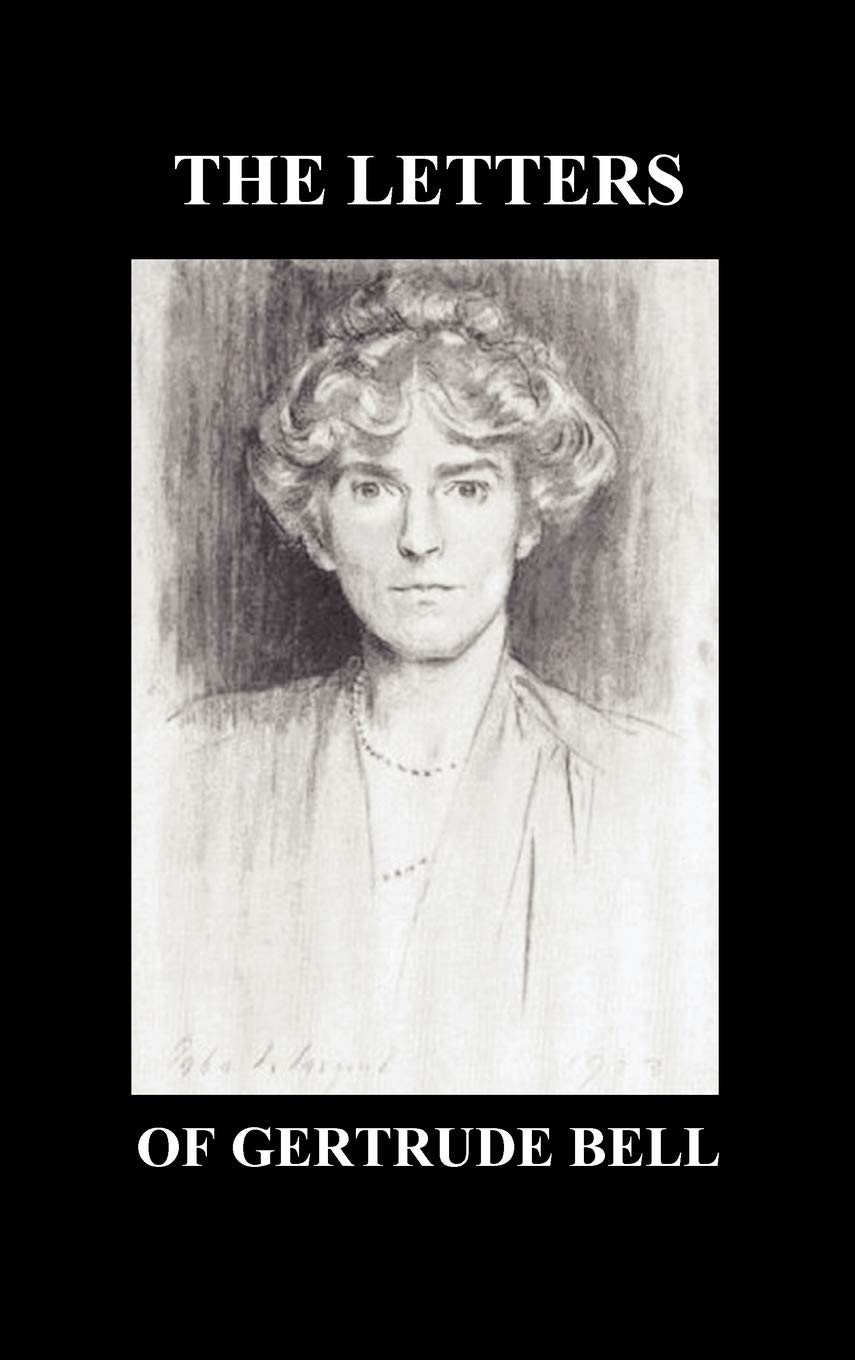 THE Letters of Gertrude Bell Volumes I and II