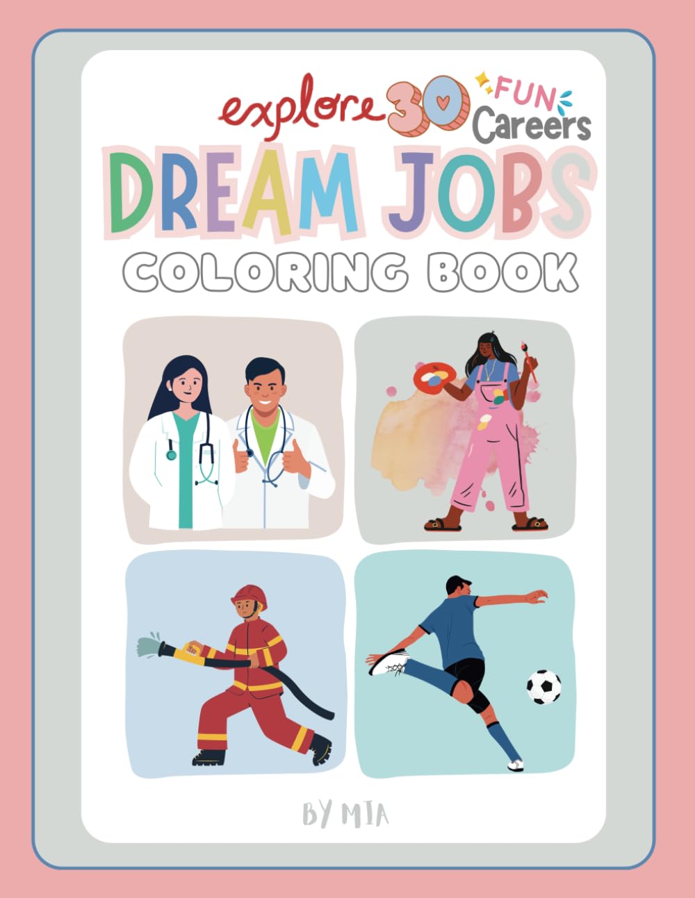Dream Jobs Coloring Books for Kids: Dream Big and Color Even Bigger!