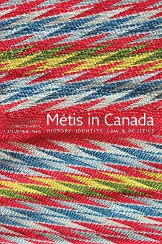 Métis in Canada: History, Identity, Law an