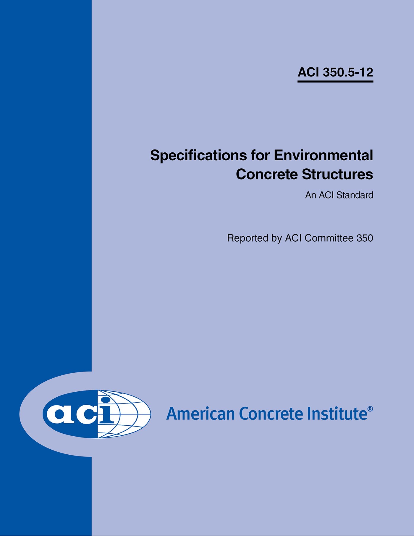 ACI 350.5-12 Specifications for Environmental Concrete Structures English