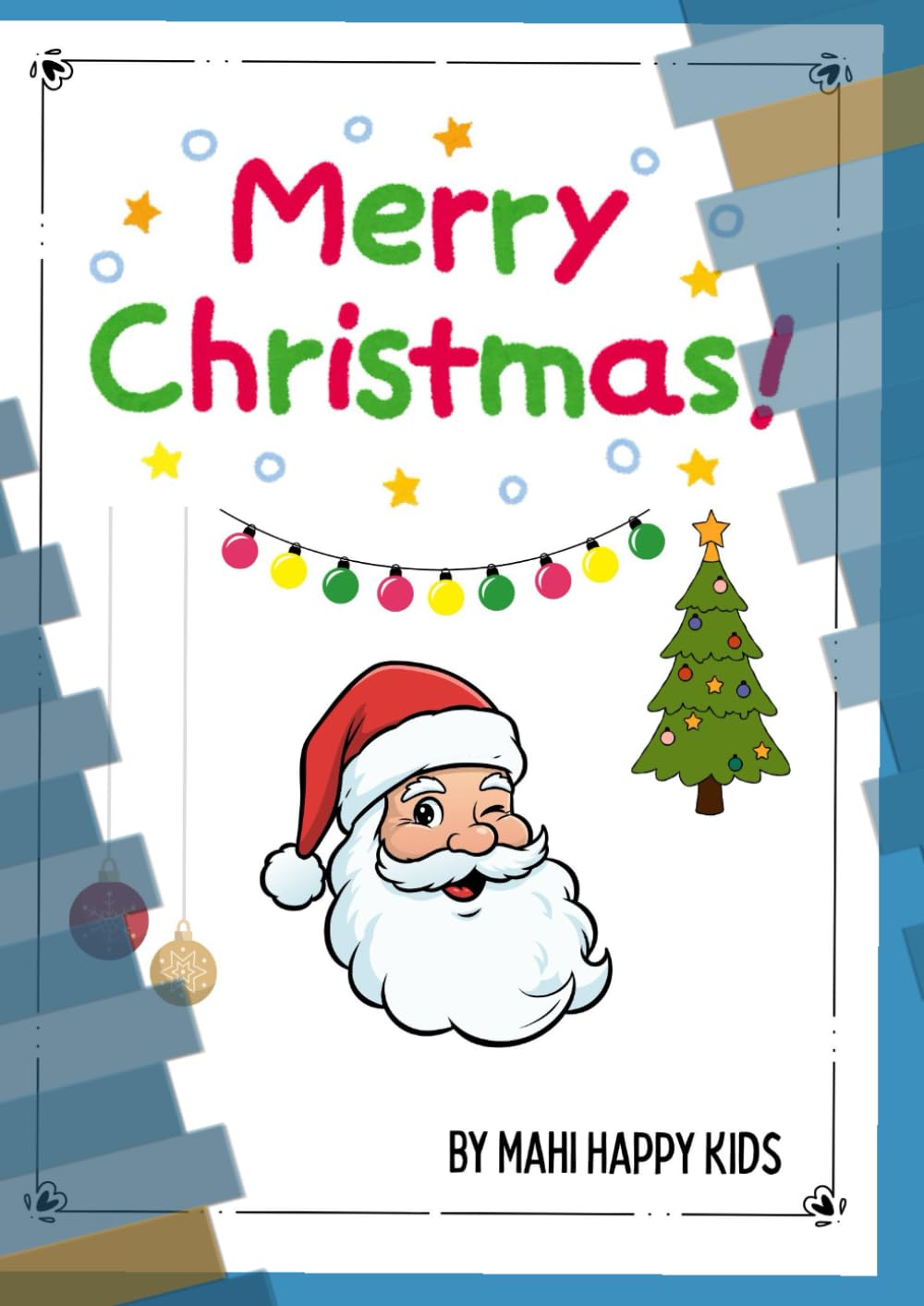 Christmas Coloring Book for Kids: Fun and Easy Holiday Coloring Pages with Santa, Trees, and Cute Christmas Scenes for Children Ages 3–8