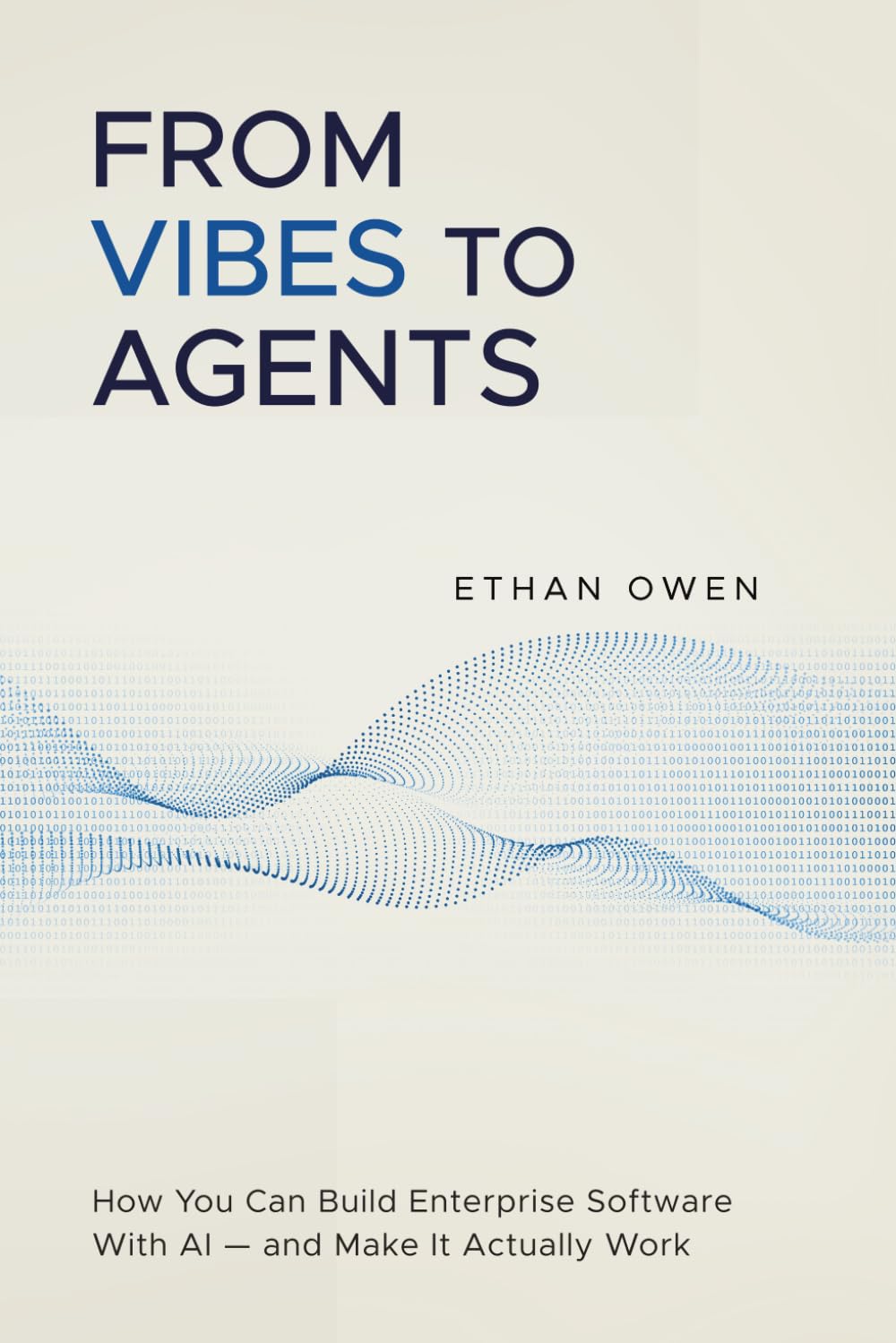From Vibes to Agents: How You Can Build Enterprise Software With AI — and Make It Actually Work