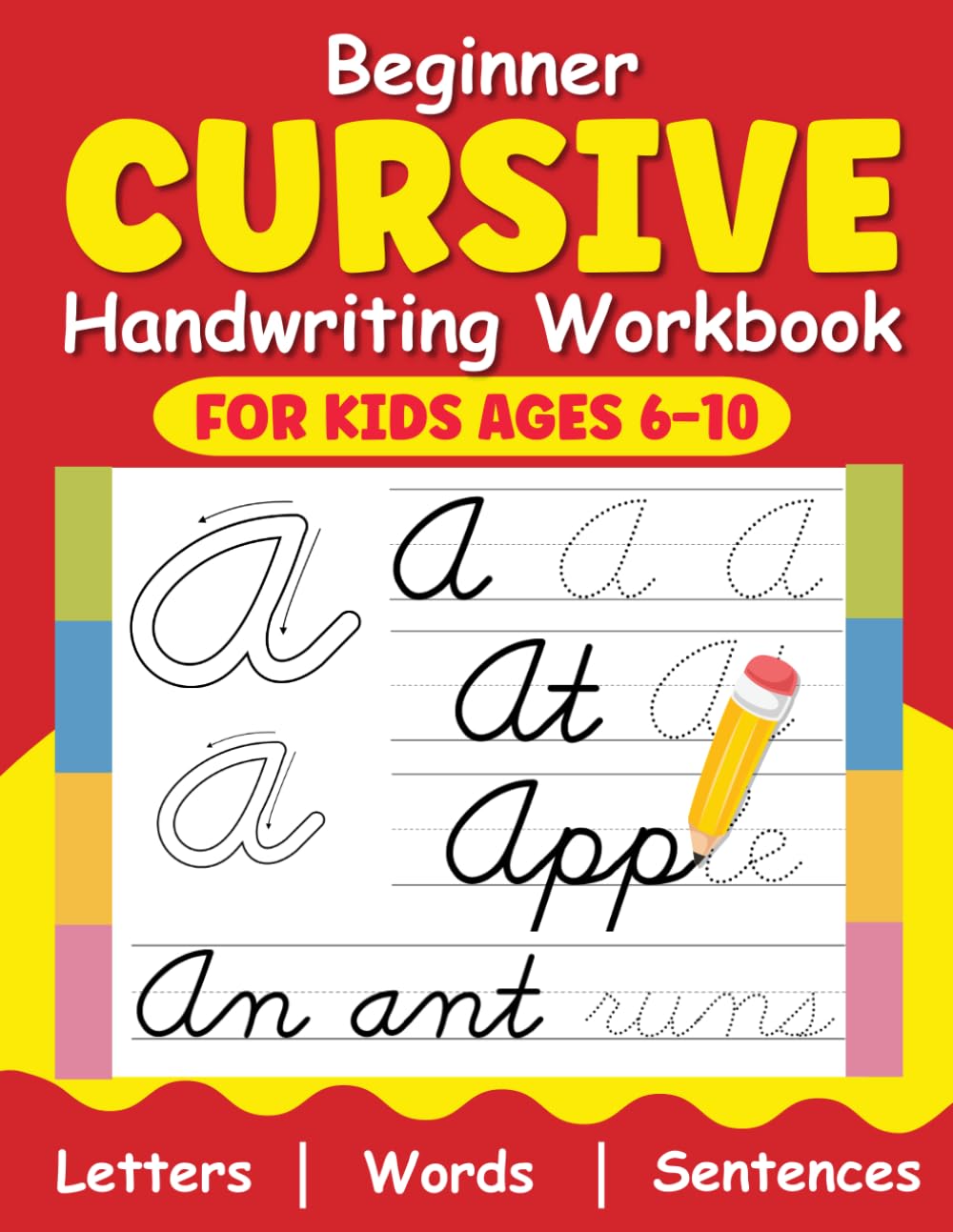 Beginner Cursive Handwriting Workbook for Kids Ages 6 to 10: A Creative Book for Teaching Cursive to Children – Alphabet Writing Practice and Easy