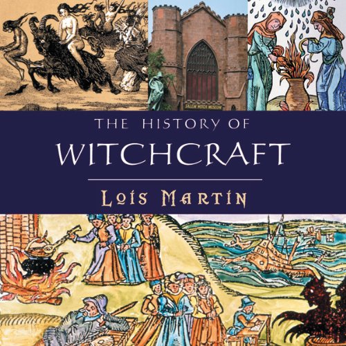 Lois Martin The History of Witchcraft