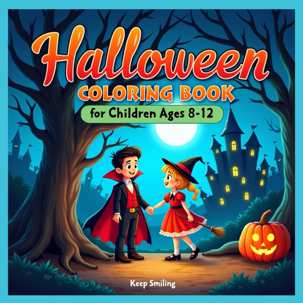 Spooky Fun Halloween Coloring Book for Kids Ages 8-12 - Creative Fun That Lasts!: 46 Cute & Scary Designs | Ghosts, Pumpkins, Witches & Bats | ... Non-Candy Halloween Gift or Party Favor
