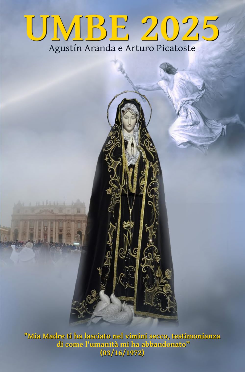 UMBE 2025: "Con il vimini rinsecchito Mia Madre vi ha lasciato la testimonianza di come l'umanità mi ha abbandonato (16/3/1972)"