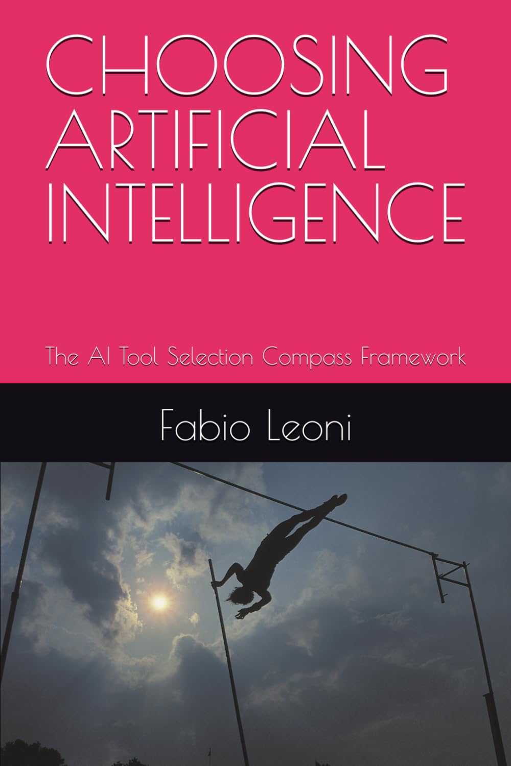 CHOOSING ARTIFICIAL INTELLIGENCE: The AI Tool Selection Compass Framework