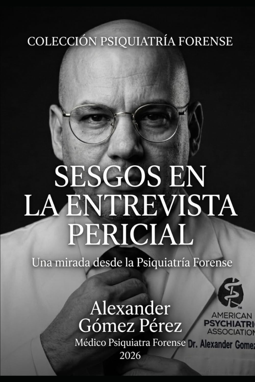 SESGOS EN LA ENTREVISTA PERICIAL: Una mirada desde la Psiquiatría Forense: 64