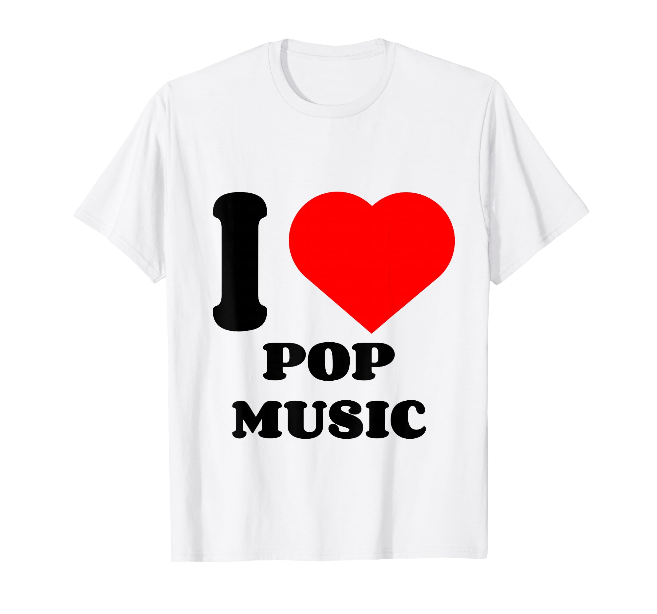 I Love Pop Stuff for Pop Music Lover | Pop T-Shirt