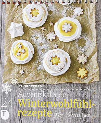 Thorbeckes Adventskalender - 24 Winterwohlfühlrezepte für Genießer